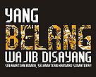 "BELANG SAYANG"